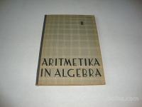 ARITMETIKA IN ALGEBRA za II.razred nižjih gimnazij DZS 1956