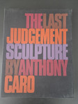 Anthony Caro - The Last Judgement Sculpture
