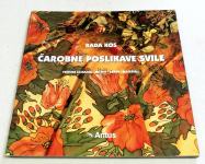 ČAROBNE POSLIKAVE SVILE - Rada Kos - KOT NOVA