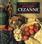 Cezanne : življenje in delo /