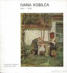 Ivana Kobilca : 1861-1926 : [retrospektivna razstava : Ljubl