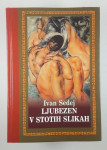 LJUBEZEN V STOTIH SLIKAH, Ivan Sedej