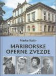 Mariborske operne zvezde / Marko Košir