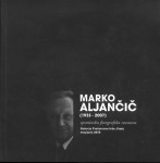 Marko Aljančič : (1933-2007) : spominska fotografska razstava