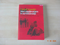 MED ZAPELJEVANJEM IN SUMNIČAVOSTJO Tomaž Toporišič