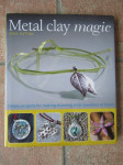 Metal clay magic