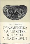 Ornamentika na neolitski keramiki v Jugoslaviji / Bregant
