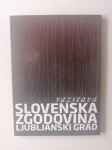 RAZSTAVA SLOVENSKA ZGODOVINA, LJUBLJANSKI GRAD, KATALOG