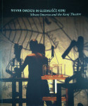 SILVAN OMERZU IN GLEDALIŠČE KONJ