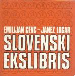 Slovenski ekslibris / Emilijan Cevc, Janez Logar