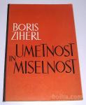 UMETNOST IN MISELNOST – Boris Ziher