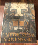 Umetnost na Slovenskem: Od prazgodovine do danes