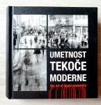 UMETNOST TEKOČE MODERNE - THE ART OF LIQUID MODERNITY