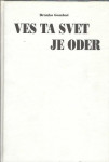 Ves ta svet je oder / Branko Gombač