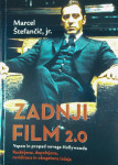 ZADNJI FILM 2.0; VZPON IN PROPAD NOVEGA HOLLYWOODA, Marcel Štefančič,