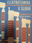 GUSTAV BUSCHER ELEKTROTEHNIKA V SLIKAH