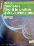 TEMELJI MODELOV, TEORIJ IN PRAKSE ZDRAVSTVENE NEGE