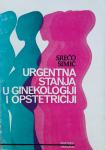 URGENTNA STANJA U GENIKOLOGIJI I OPSTETRICIJI, Srećo F. Simić, dr. med