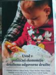 Uvod v politicno ekonomijo druzbeno odgovorne druzbe Mulej Merhar Zake