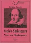 Zapisi o Shakespearu = Notes on Shakespeare / Mirko Jurak