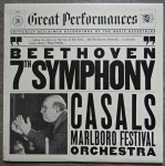 Beethoven - Marlboro Festival Orchestra, Casals – 7th Symphony  (LP)