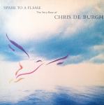 Chris De Burgh - Spark to a Flame (Very Best of), 1989, LP