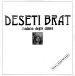 Deseti Brat (D Mislej MEF) Madona dejmi danes LP M/NM