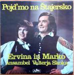 Ervina In Marko, Ansambel Valterja Skoka - Pojd'mo na Štajersko (LP)