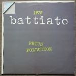 Franco Battiato – 1972 Fetus / Pollution  (LP)