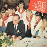 GRAMOFONSKA PLOŠČA  - TITO JE NAŠ DRUG