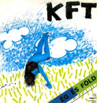 KFT – Ég És Föld Madžarski New Wave LP vinil ohranjenost EX VG+