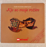 Kje so moje rožice – CD slovenskih ljudskih pesmi