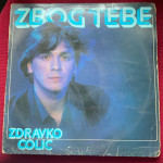 LP gramofonska plošča Zdravko Čolić, Zbog tebe