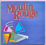 Moulin Rouge - Moulin Rouge
LP 1987