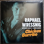 Raphael Wressnig With Alex Schultz & J. Gadson – Chicken Burrito  (LP)