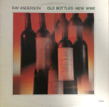 Ray Anderson – Old Bottles - New Wine LP vinil ohranjenost VG+ VG+