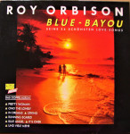 Roy Orbison – Blue Bayou  Dvojni -2LP vinil VG+VG+