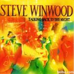 Steve Winwood ‎– Talking Back To The night  1983
