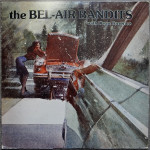 The Bel-Air Bandits With Dean Torrence  (LP)