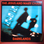 The Jesus And Mary Chain ‎– Darklands