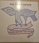 Third Estate - Years Before Wine
