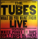 Tubes – What Do You Want From Live   (2x LP)