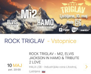 Prodam vstopnici: Rock Triglav - MI2, Elvis Jackson in HAMO & t.2love