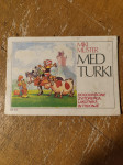 MIKI MUSTER - MED TURKI