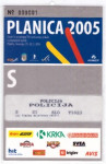 PLANICA SLUŽBENA VSTOPNICA 2005 " S"