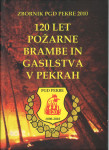 120 let požarne brambe in gasilstva v Pekrah