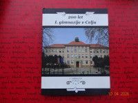 200 LET 1. GIMNAZIJE V CELJU: MONOGRAFIJA  1808/08-2008/09  I. GRDINA