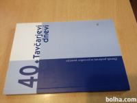 Zbornik predavanj in povzetkov posterjev / 40. Tavčarjevi dnevi