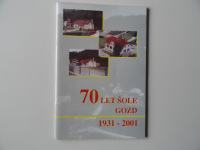 70 LET ŠOLE GOZD 1931-2001, STRANJE