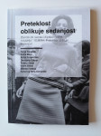 ALMIRA, PRETEKLOST OBLIKUJE SEDANJOST